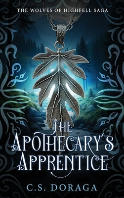 The Apothecary's Apprentice by Doraga, C. S.