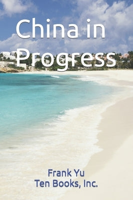 China in Progress by Yu, Frank