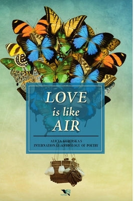 Love is like air by Kuberska, Alicja