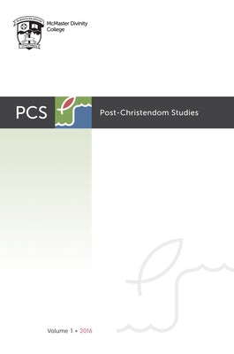 Post-Christendom Studies: Volume 1 by Studebaker, Steven M.