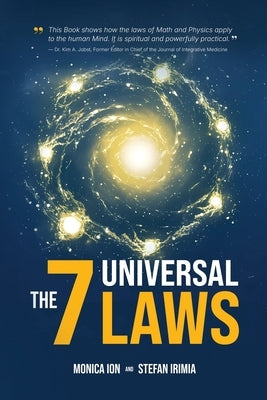 The 7 Universal Laws by Ion, Monica