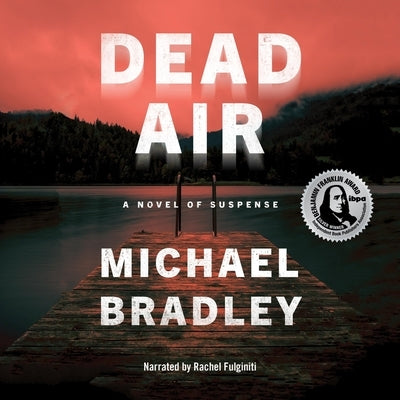 Dead Air: A Novel of Suspense by Bradley, Michael
