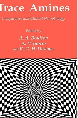 Trace Amines by Boulton, Alan A.