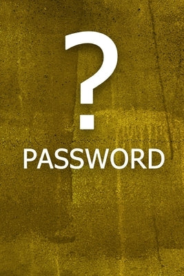 ? Password: The perfect book to keep all your password information together and secure with alphabetical tabs. by Poppy, Jag