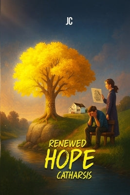 Renewed Hope, Catharsis by C, J.