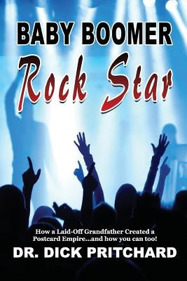 Baby Boomer Rock Star by Pritchard, Dick