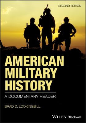 American Military History: A Documentary Reader by Lookingbill, Brad D.