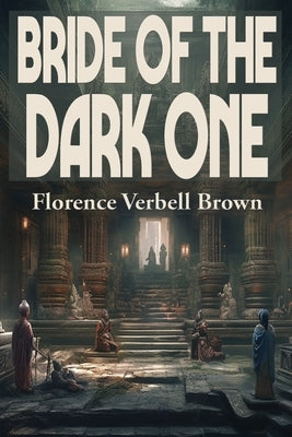 Bride of the Dark One by Brown, Florence Verbell