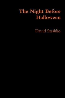The Night Before Halloween by Stashko, David