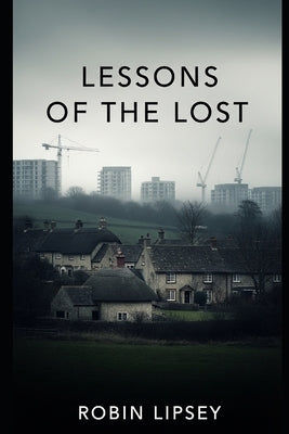 Lessons of the Lost by Lipsey, Robin