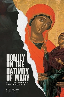 Homily on the Nativity of Mary by St Theodore the Studite