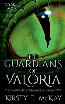 Guardians of Valoria by McKay, Kirsty F.