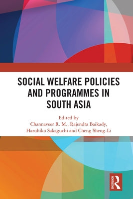 Social Welfare Policies and Programmes in South Asia by R. M., Channaveer