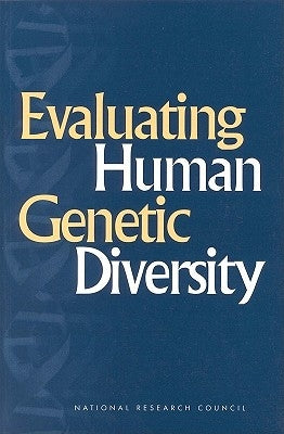 Evaluating Human Genetic Diversity by National Research Council