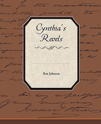 Cynthia's Revels by Johnson, Ben