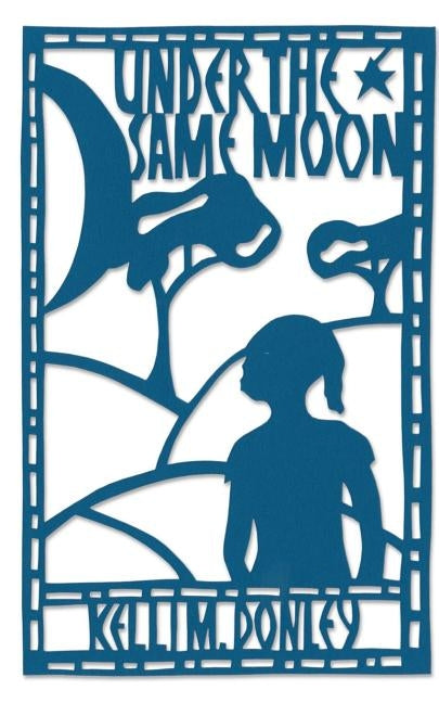 Under the Same Moon by Donley, Kelli M.