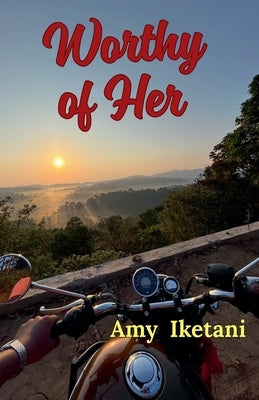 Worthy of Her by Iketani, Amy