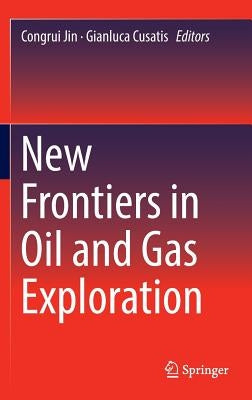 New Frontiers in Oil and Gas Exploration by Jin, Congrui
