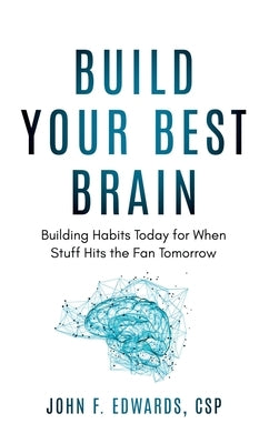 Build Your Best Brain by Edwards, John F.
