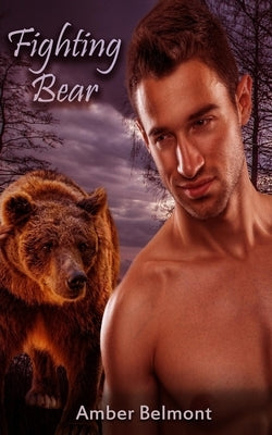 Fighting Bear: A BBW Paranormal Shape Shifter Romance by Belmont, Amber