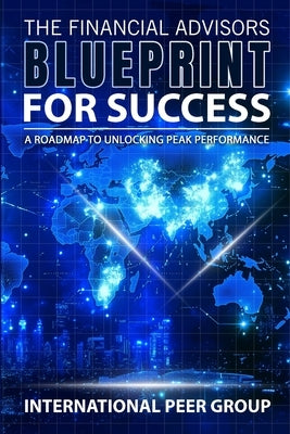 The Financial Advisor's Blueprint for Success by Arayssi, Ali