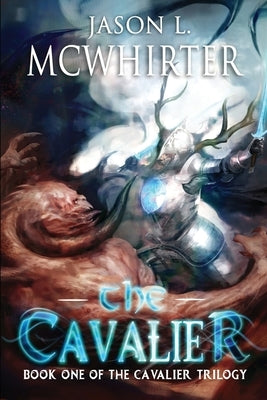 The Cavalier by McWhirter, Jason L.