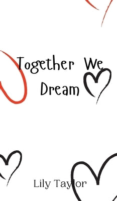 Together We Dream by Taylor, Lily