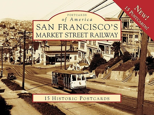 San Francisco's Market Street Railway by Vielbaum, Walt