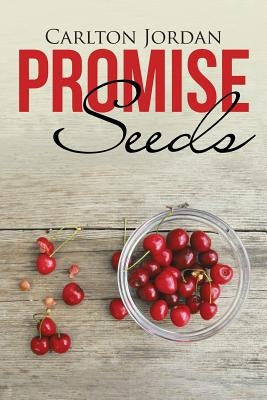 Promise Seeds by Jordan, Carlton