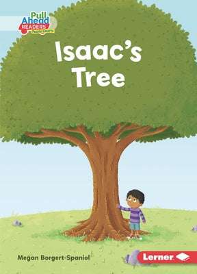 Isaac's Tree by Borgert-Spaniol, Megan