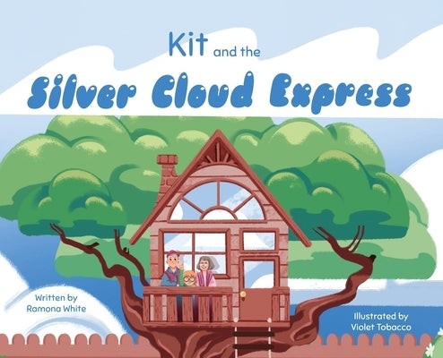 Kit and the Silver Cloud Express by White, Ramona