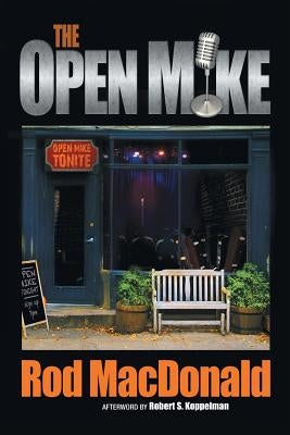 The Open Mike by MacDonald, Rod