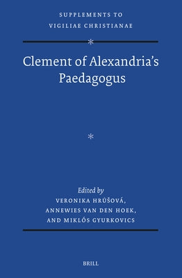 Clement of Alexandria's Paedagogus by Hrůsová, Veronika