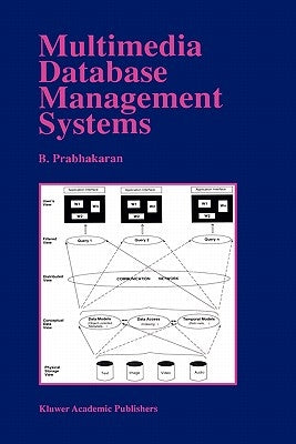 Multimedia Database Management Systems by Prabhakaran, B.