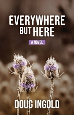 Everywhere But Here by Ingold, Doug