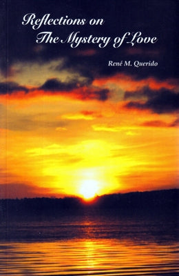 Reflections on the Mystery of Love by Querido, Ren? M.
