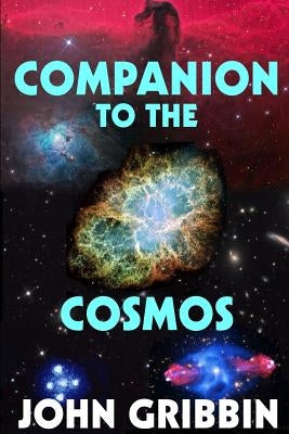 Companion to the Cosmos by Gribbin, John