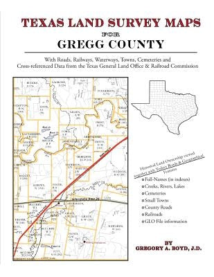 Texas Land Survey Maps for Gregg County by Boyd J. D., Gregory a.