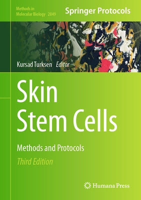 Skin Stem Cells: Methods and Protocols by Turksen, Kursad