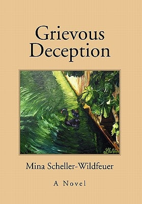Grievous Deception by Scheller-Wildfeuer, Mina