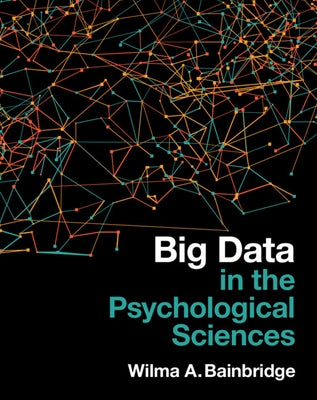 Big Data in the Psychological Sciences by Bainbridge, Wilma A.