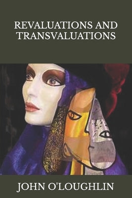 Revaluations and Transvaluations by O'Loughlin, John J.