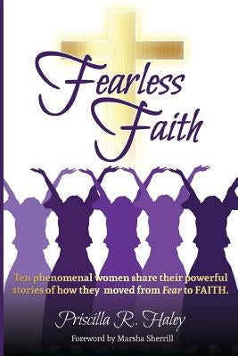 Fearless Faith by Haley, Priscilla R.