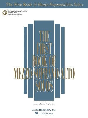 The First Book of Mezzo-Soprano/Alto Solos Book/Online Audio [With 2 CD's] by Hal Leonard Corp