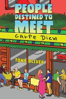 People Destined to Meet by Oliver, Tony