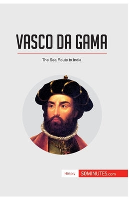 Vasco da Gama: The Sea Route to India by 50minutes