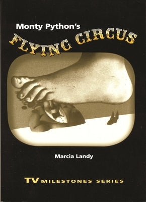 Monty Python's Flying Circus by Landy, Marcia