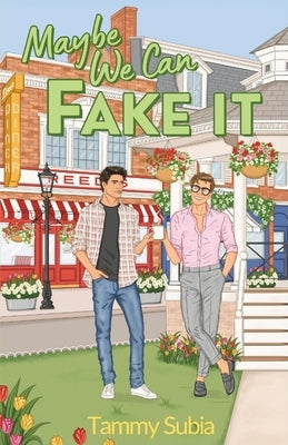 Maybe We Can Fake It by Subia, Tammy
