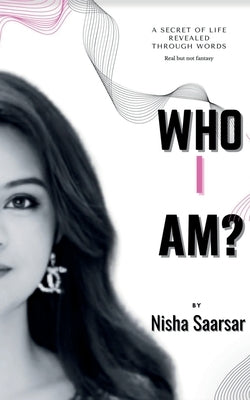 Who I Am? by Saarsar, Nisha