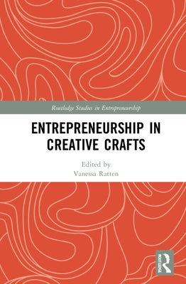 Entrepreneurship in Creative Crafts by Ratten, Vanessa
